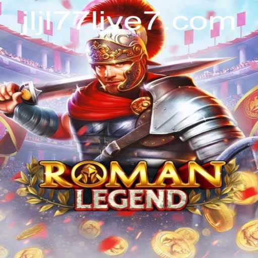 Discover the Thrilling World of RomanLegend and the Excitement of JLJL77 Live