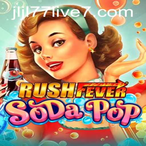 RushFeverSodaPop: A Thrilling Game Experience with JLJL77 Live Streaming