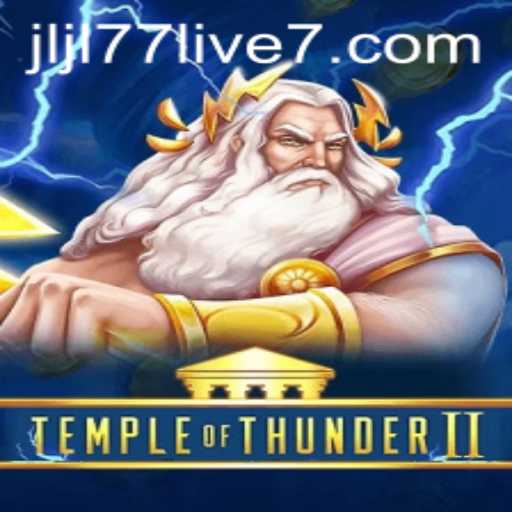 Unveiling the Mysteries of TempleofThunderII: A Gamer's Paradise with JLJL77 Live